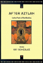 After Aztlan: Latino Poets of the Nineties