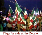 Flags for sale at the zcalo. puestoband.gif (62484 bytes)